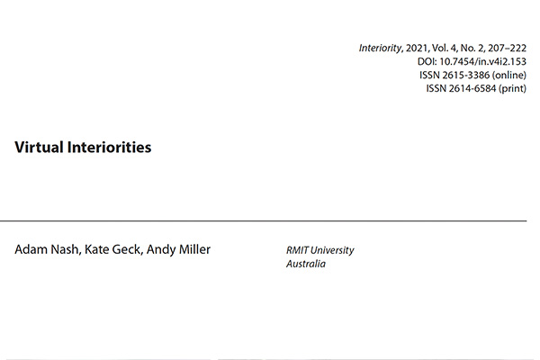 An image of the title from the paper Vitual Interiorities by Kate Geck, Adam Nash and Andy Miller.